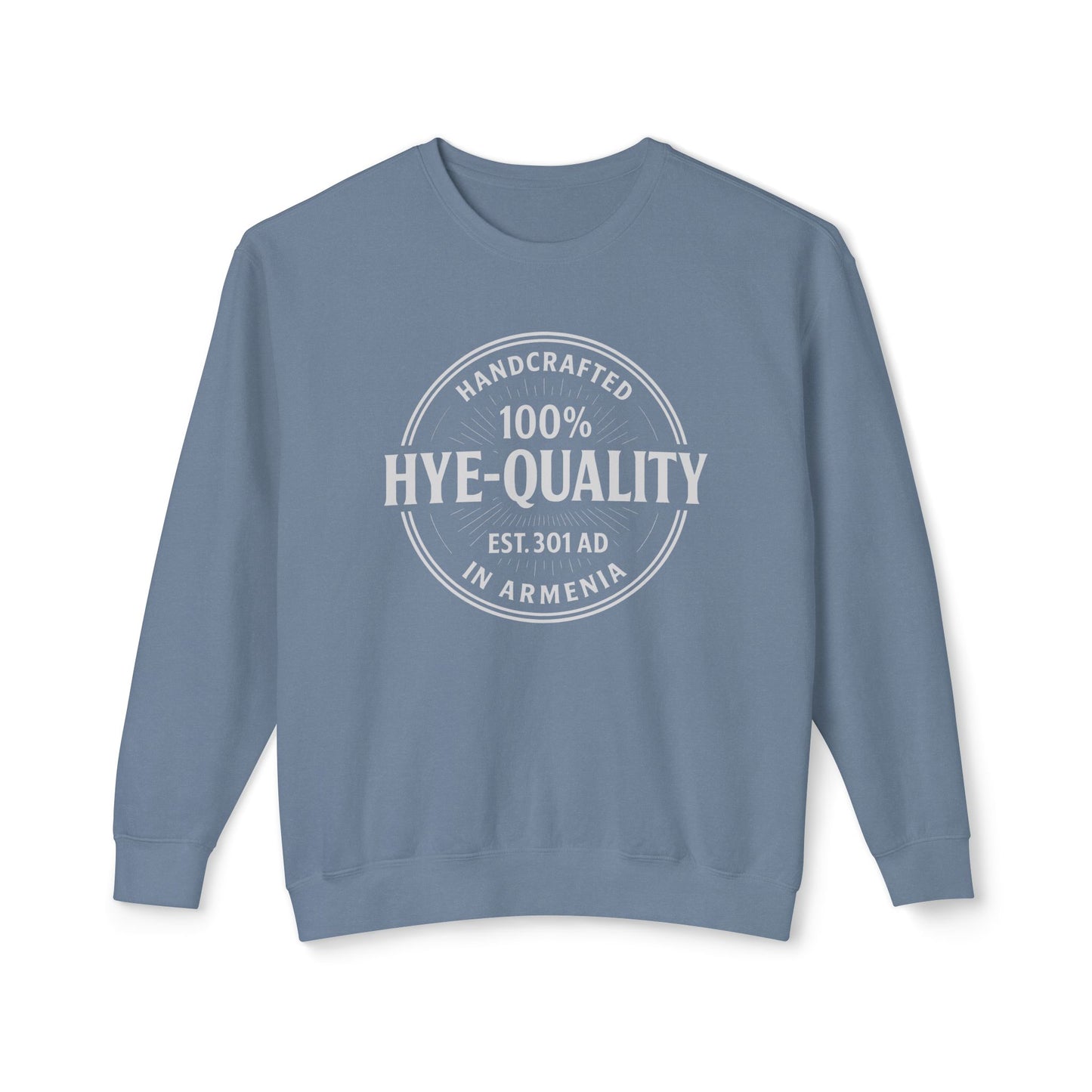 100% Hye Quality (Stamp) Crewneck Sweatshirt