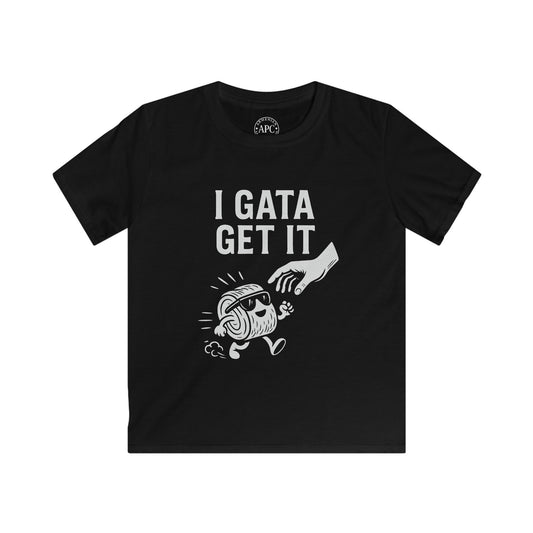 I Gata Get It (Kids) Softstyle Tee