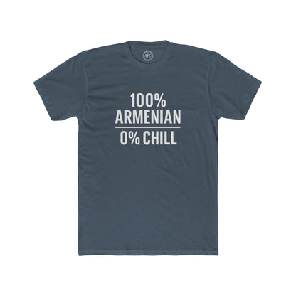 100% Armenian 0% Chill Unisex Cotton Crew Tee