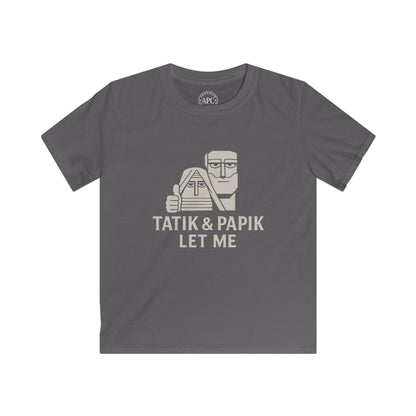 Tatik Papik Let Me (Kids) Softstyle Tee