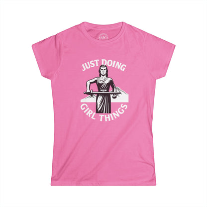 Just Doing Girl Things Women's Softstyle Tee