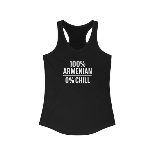100% Armenian 0% Chill Women's Workout Racerback Tank
